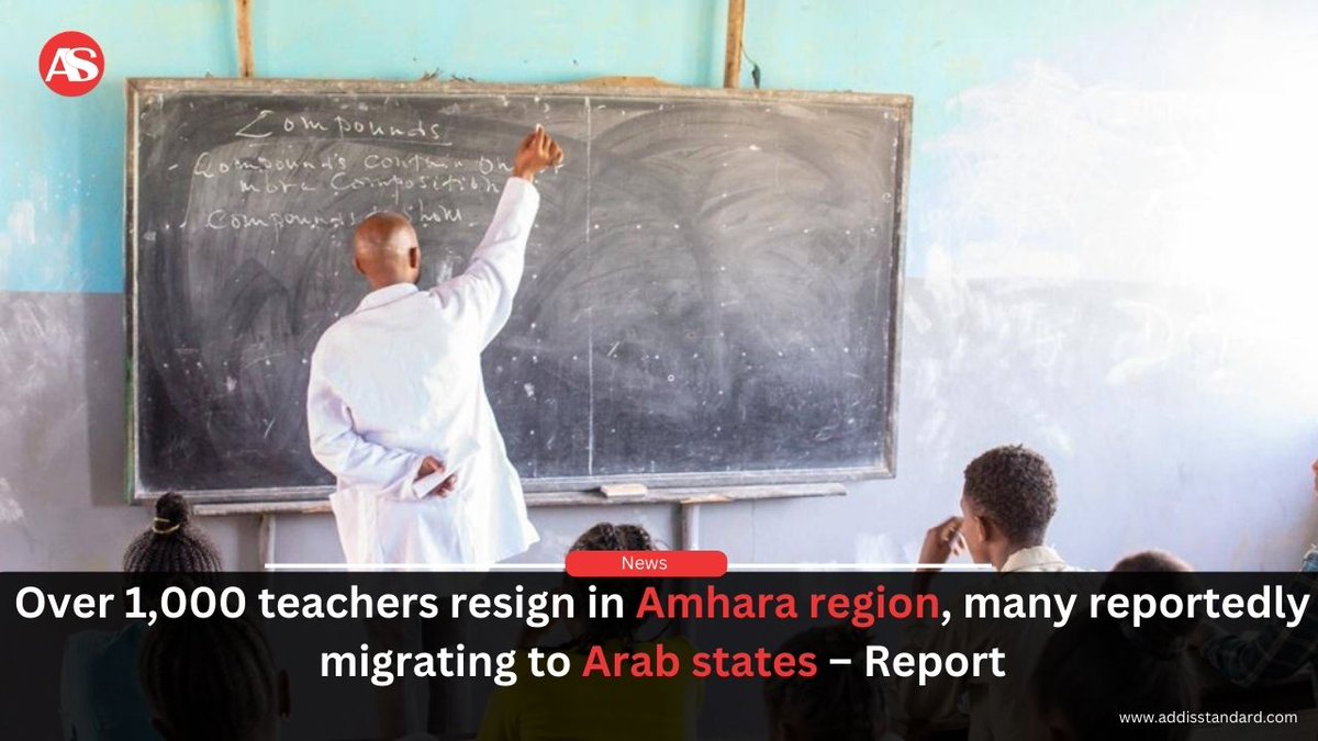#Ethiopia: Over 1,000 teachers resign in #Amhara region, many reportedly migrating to Arab states – Report

Around 1,020 teachers in three zones of the Amhara Region resigned during the 2025/26 academic year, with officials and educators attributing much of the exodus to
