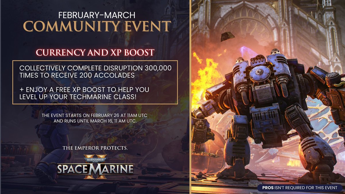 With #SpaceMarine2's patch 12, we’re rolling out 2 community events 📢

A 200 Accolades reward for collectively completing Disruption 300.000 times, and a 20% XP boost, available with no condition, to help you level up your Techmarine class!✨

Onwards, Space Marines.