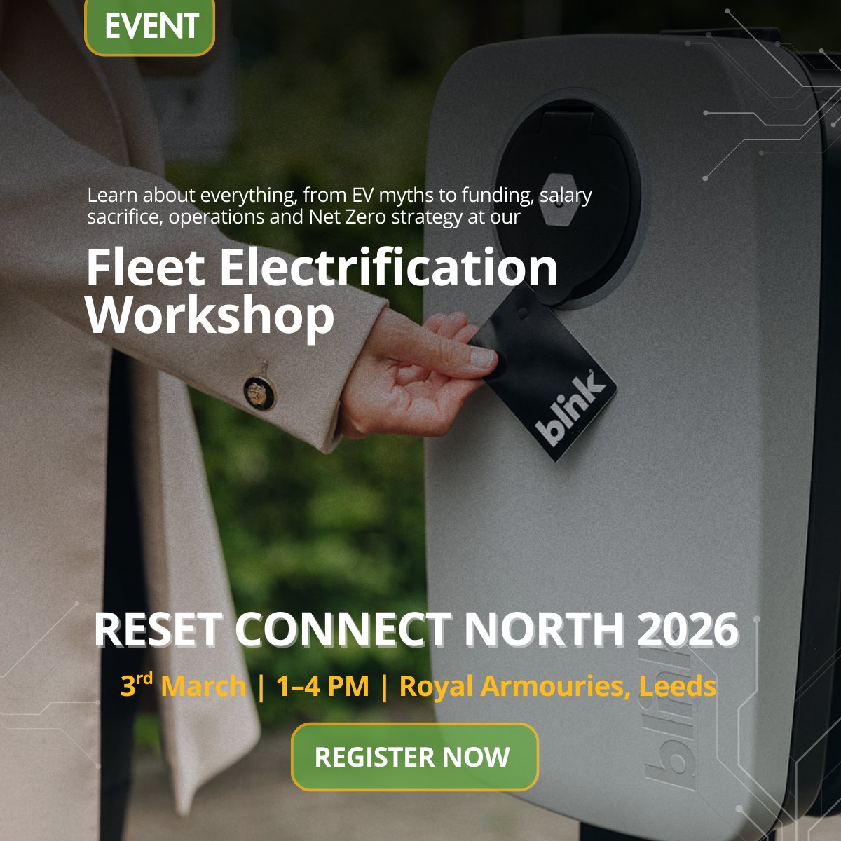 blinkchargingUK's tweet photo. Join us at Reset Connect North 2026 for our Fleet Electrification Workshop covering funding, operations, EV adoption realities and Net Zero pressures: https://t.co/6LnU0ldyN9

📍 Royal Armouries, Leeds
🗓 3rd March | 1–4 PM

#FleetElectrification #EVTransition #NetZero https://t.co/AAyxTf6Hry
