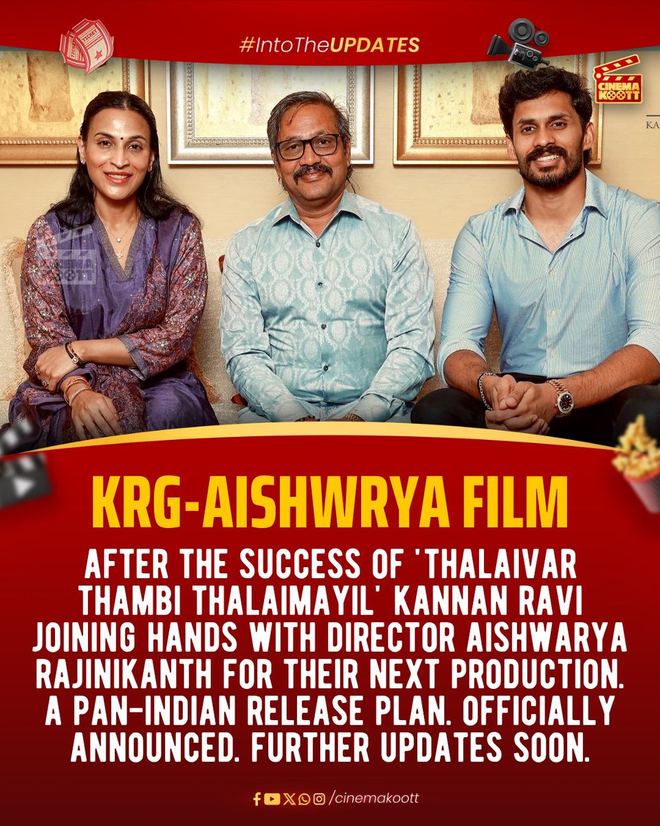 Kanna Ravi Group production - Aishwarya Rajinikanth direction 

_
#intotheupdates #cinemakoott