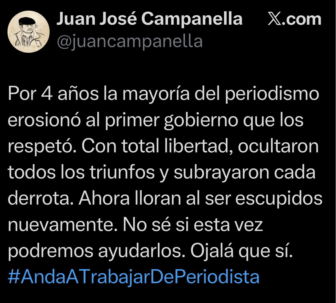 Estas palabras deberían grabarse en piedra a la entrada de cada canal y redacción periodística.

Ahora a llorar al campito, ES EXACTAMENTE LO QUE MILITARON POR UN SOBRE “PERIODISTAS”