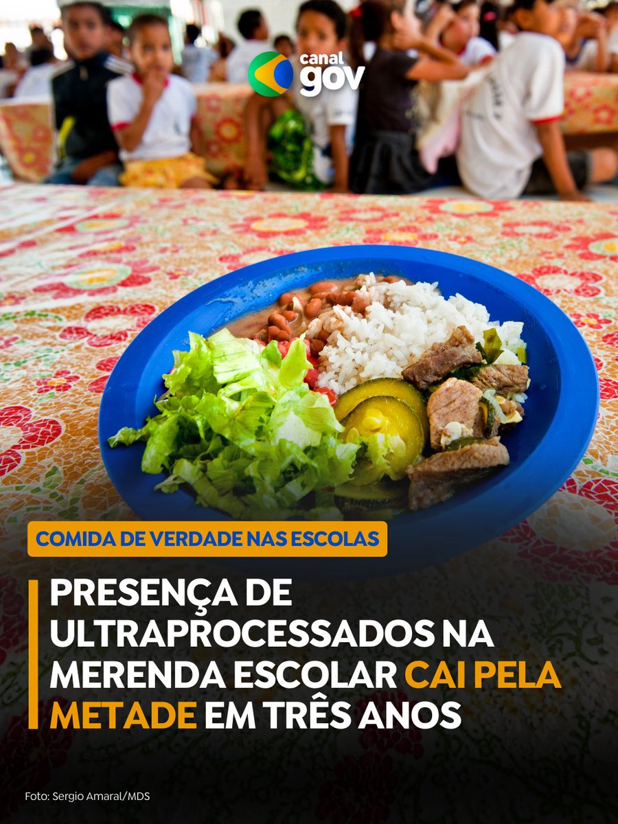 COMIDA DE VERDADE NAS ESCOLAS | Em três anos, o governo do Brasil reduziu para 10% a presença dos ultraprocessados na merenda.
