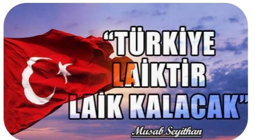 Türkiye Laiktir Laik Kalacak 🇹🇷