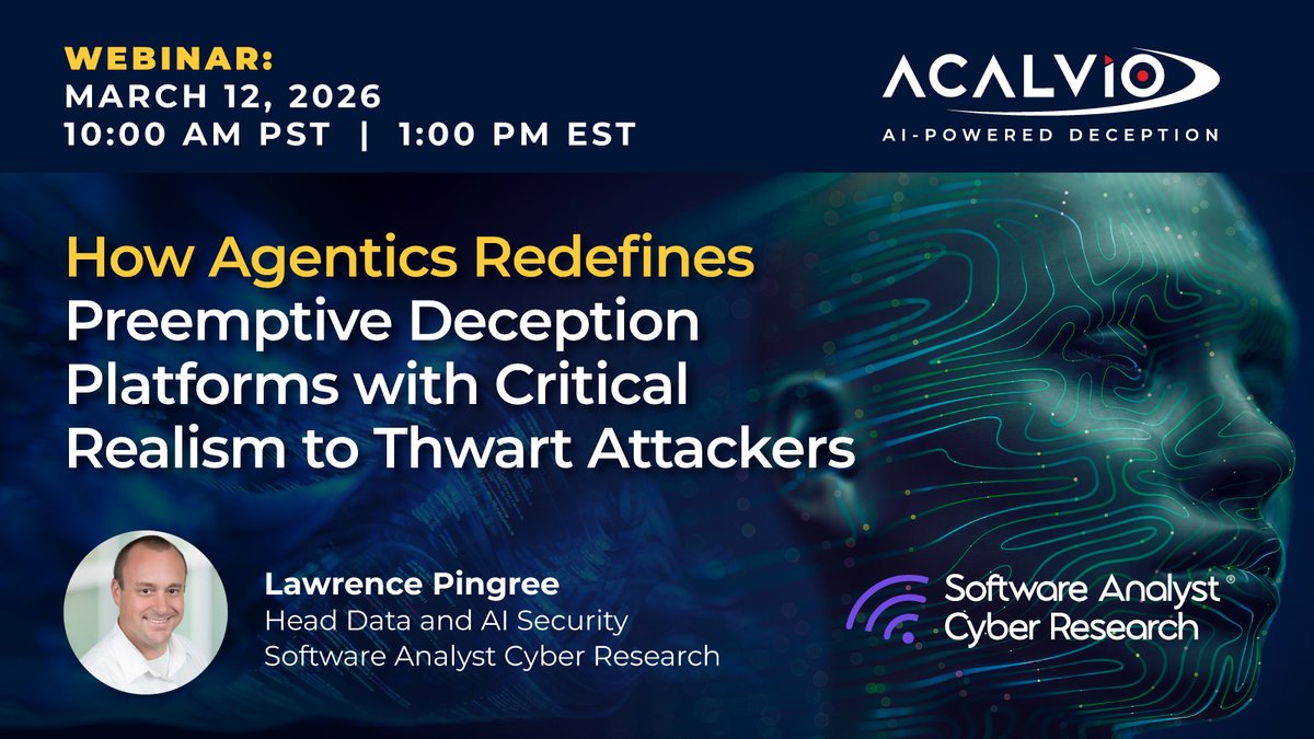 AcalvioTech's tweet photo. Join us for a webinar on March 12 - https://t.co/kqJTJSpLRM

How Agentics Redefines Preemptive Deception Platforms with Critical Realism to Thwart Attackers

Featuring Lawrence Pingree, Head of Data and AI Security at Software Analyst Cyber Research, we’ll examine how AI-driven orchestration and autonomous agents are reshaping deception platforms — enabling defenders to mislead, redirect, and outmaneuver attackers before real damage occurs.

The future of cyber defense isn’t human vs. machine.
It’s machine vs. machine.
 
#CyberSecurity #AI #Agentics #CyberStrategy #PreemptiveDefense #CISO #EnterpriseSecurity