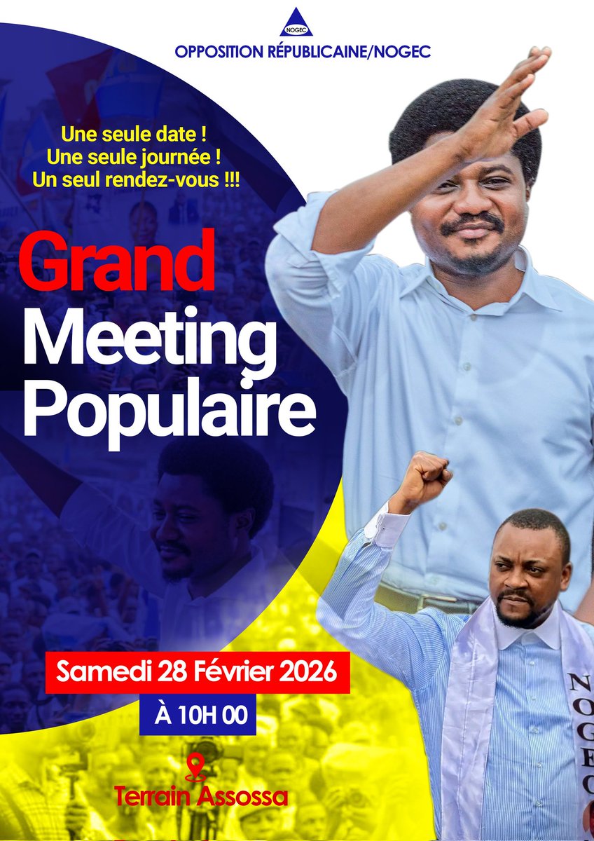 🚨A RETENIR
Une seule date !
Une seule journée !
Un seul rendez-vous !!!
La NOGEC parti de l'opposition  républicaine, vous donne rendez-vous ce samedi 28 février 2026 au terrain ASSOSA à 10h pour un grand Meeting populaire
<a href="/ConstantMutamba/">Constant Mutamba</a>