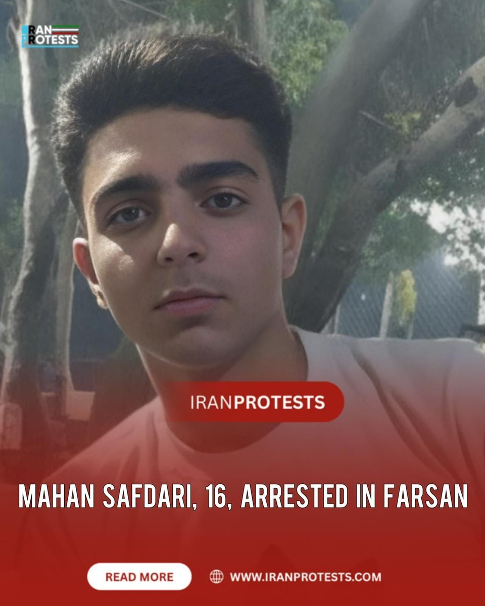 On Tuesday, February 24th, Mahan Safdari, a 16-year-old teenager, was arrested in the city of Farsan.

According to reports, his family has received no information about his whereabouts, physical condition, or detention, and their efforts to follow up have been unsuccessful.

The