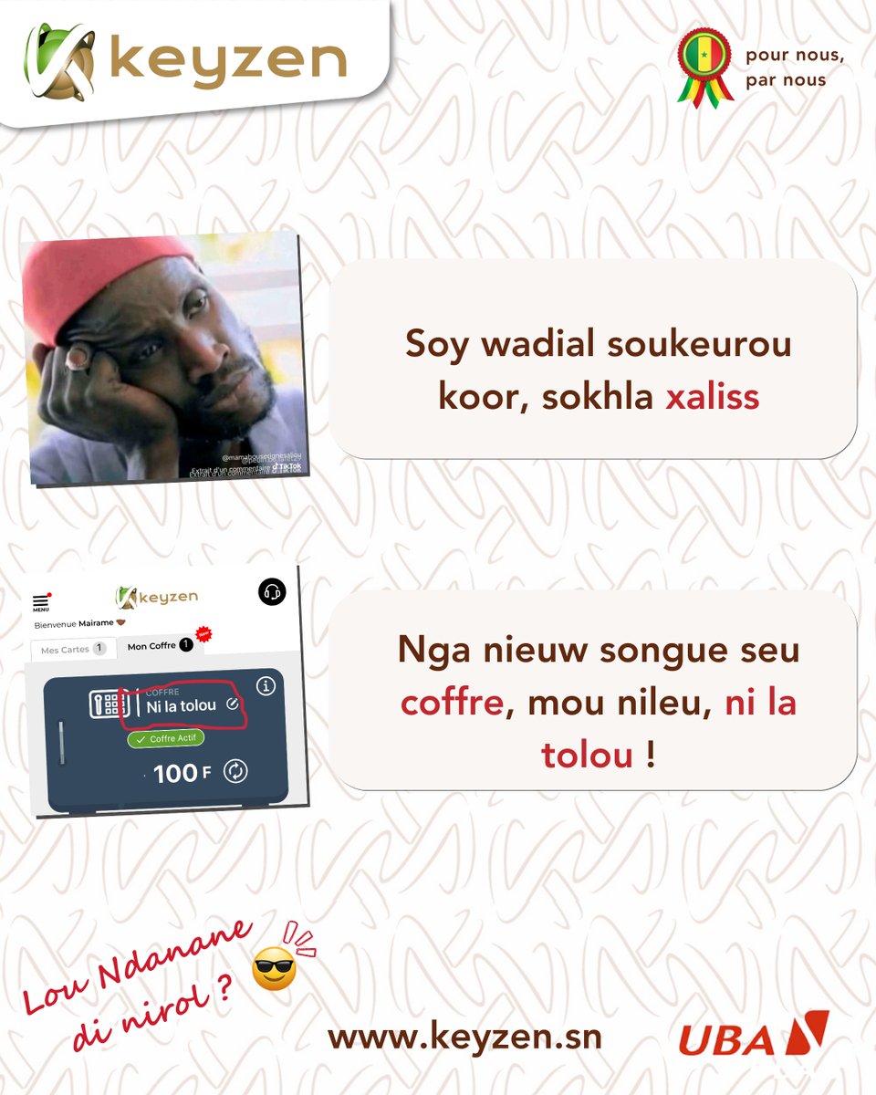 KeyzenSn's tweet photo. Situation bi ba meuss nala dall ?😅
Deuk bi dall méti neu

Mais avec le Coffre Keyzen diekhelé diekhena, deinthe seu khaliss, seu rythme, noko beugué ���

Commencez à utiliser votre Coffre dès aujourd’hu pour épargner sans stress, directement depuis votre application 👉 à télécharger sur https://t.co/6rNce0xUoh 🤩

C’est simple, c’est cool, c’est Keyzen 🔥

Affaire de ndanane leu 😎

Sou bakhé rek niou dém 🚀🚀🚀

#CoffreKeyzen #Keyzen #SunuKeyzen #UBA #Visa