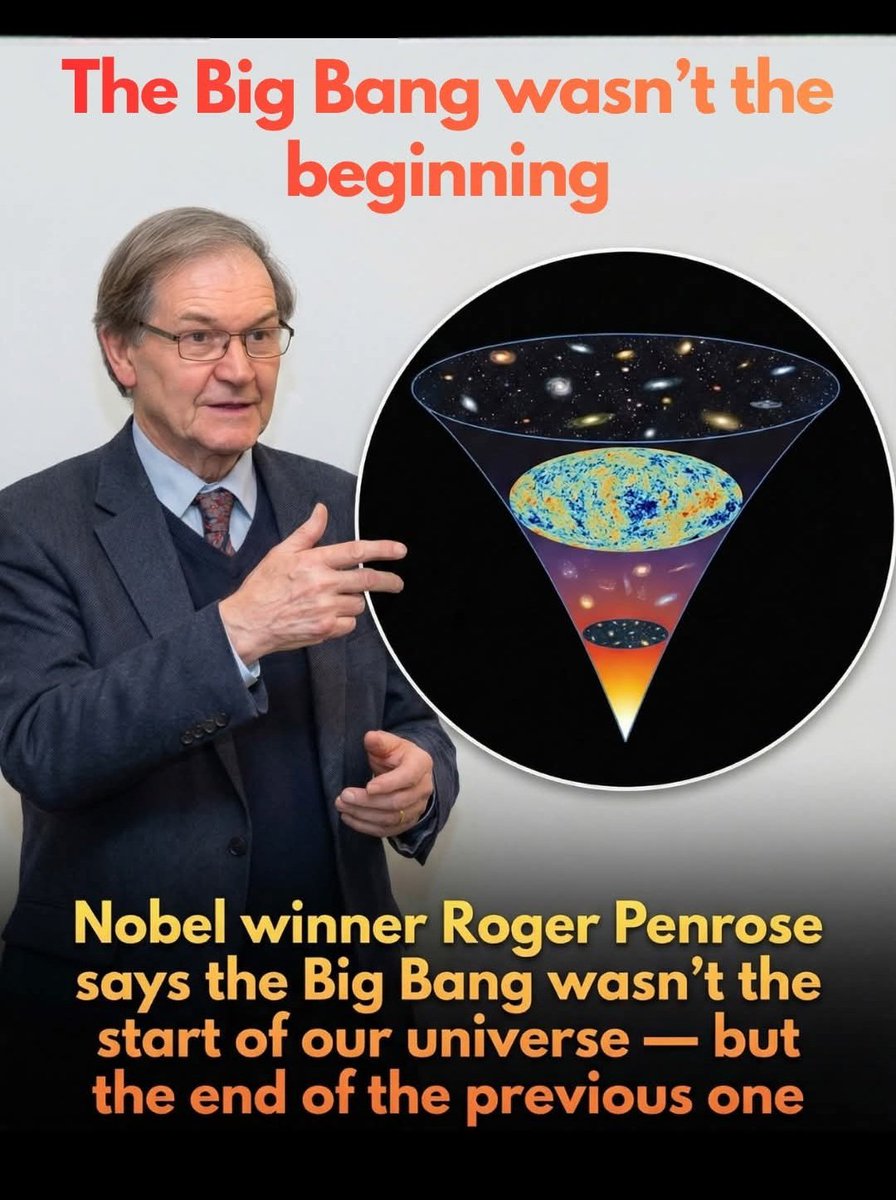 🚨 Nobel laureate Roger Penrose says the Big Bang wasn’t the start of our universe. 

Sir Roger Penrose's Conformal Cyclic Cosmology (CCC) states that the Big Bang not as a singular beginning, but as a transition point between infinite, successive universes called eons. 

This