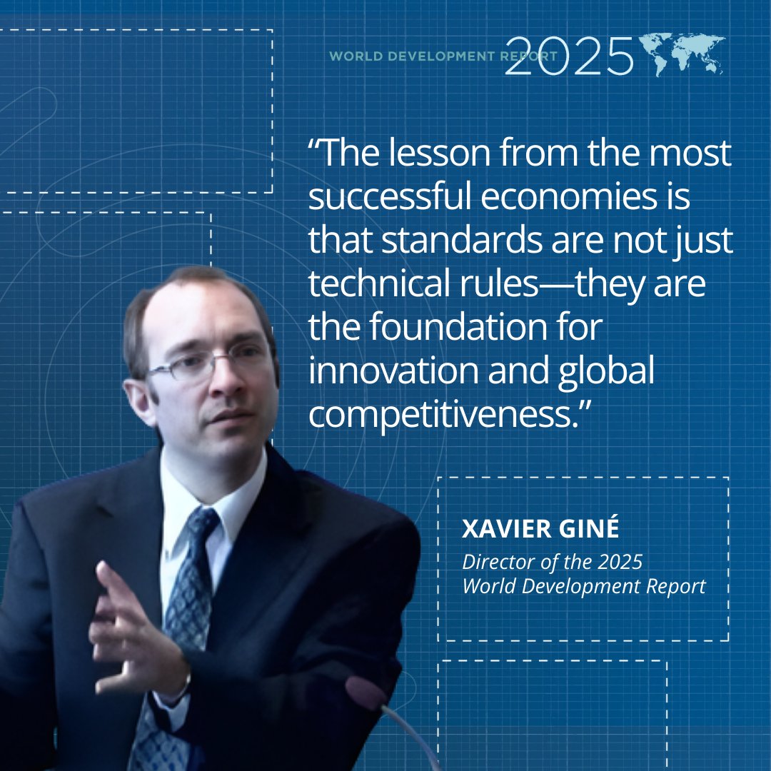 “Countries that treat standards as part of their development strategy—rather than as an afterthought—are the ones that have managed to climb the ladder of prosperity.” —Xavier Giné, Director of the #WDR2025 ➡️ wrld.bg/s28k50XHw3T