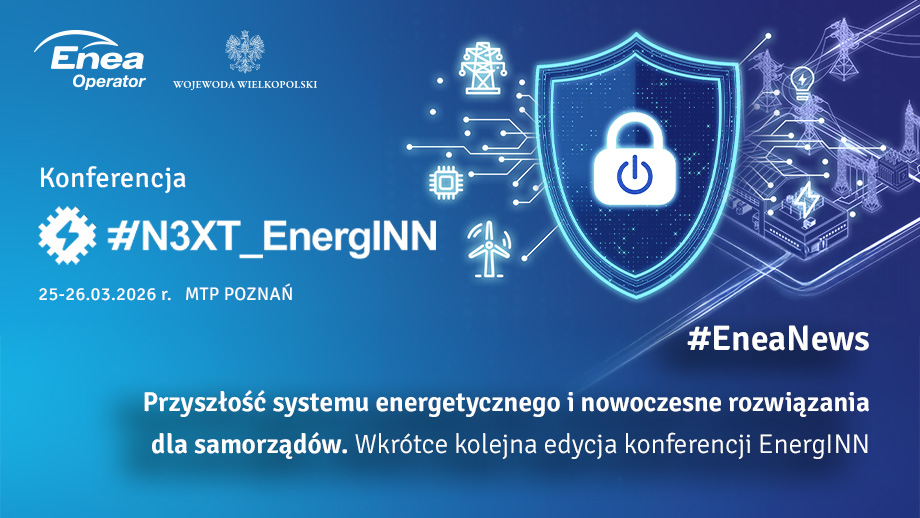 Grupa_Enea's tweet photo. #EneaNews 📣 #EneaOperator i @wuw_poznan zapraszają 25-26.03 na konf. #N3XT_EnergINN w ramach #EnergyONSummit🤝 #Poznań będzie w centrum debaty o przyszłości energetyki, cyberbezpieczeństwie i roli samorządów w procesie #TransformacjaEnei 💪
O kolejnej odsłonie cyklu #EnergINN przeczytacie tutaj👉 https://t.co/rzXNw96TCa