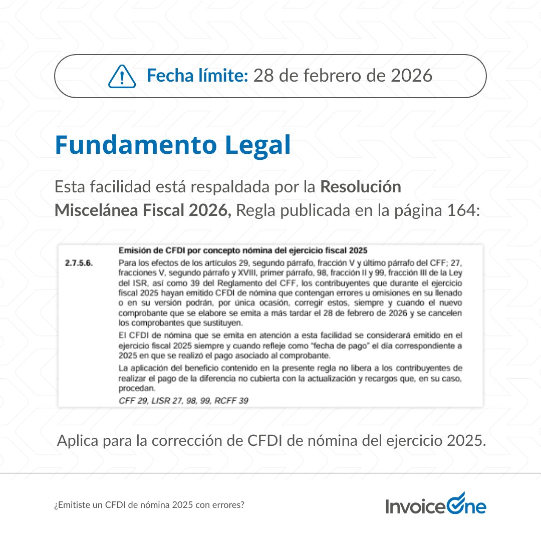 InvoiceOne's tweet photo. 📢 ¿Emitiste un CFDI de nómina 2025 con errores?

Tienes hasta el 28 de febrero de 2026 para corregirlo conforme a la Resolución Miscelánea Fiscal 2026.

Recuerda realizar correctamente el proceso de sustitución y cancelación al llevar a cabo esta corrección. 

#CFDI #Nómina #SAT https://t.co/QEmaA0Adig