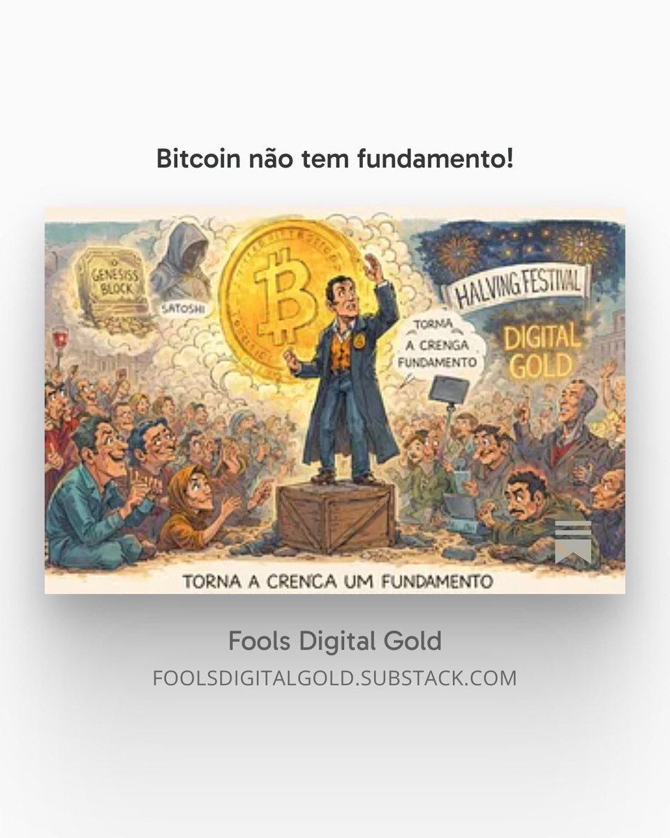 Bitcoin não tem fundamento. Se tem algum, está na crença. Eu explico melhor no meu novo artigo.

open.substack.com/pub/foolsdigit…