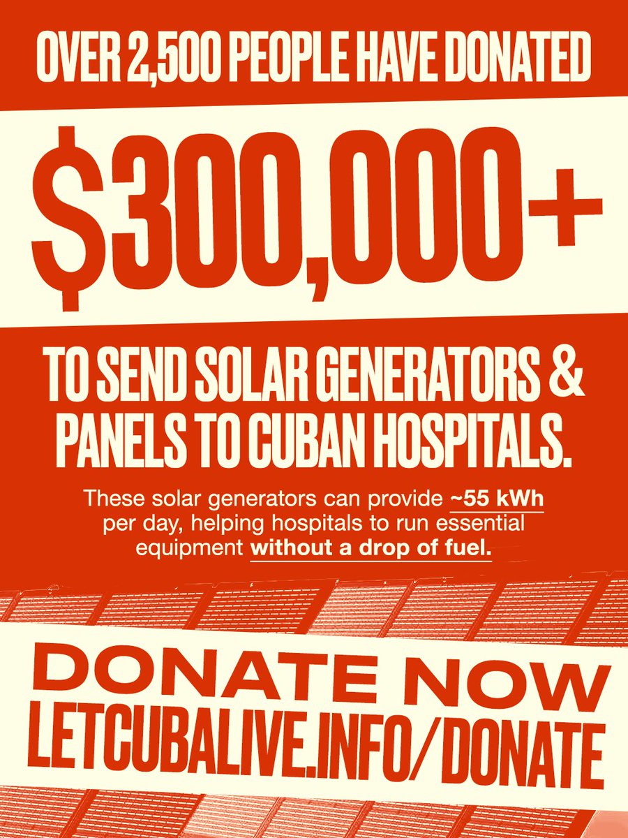 IT'S NOT TOO LATE TO DONATE! 2,500+ people have raised over $300K to send solar generators &amp; panels to Cuban hospitals — and every dollar sends more. Keep the lights on for lifesaving care. Trump can't blockade the sun! DONATE: letcubalive.info/donate