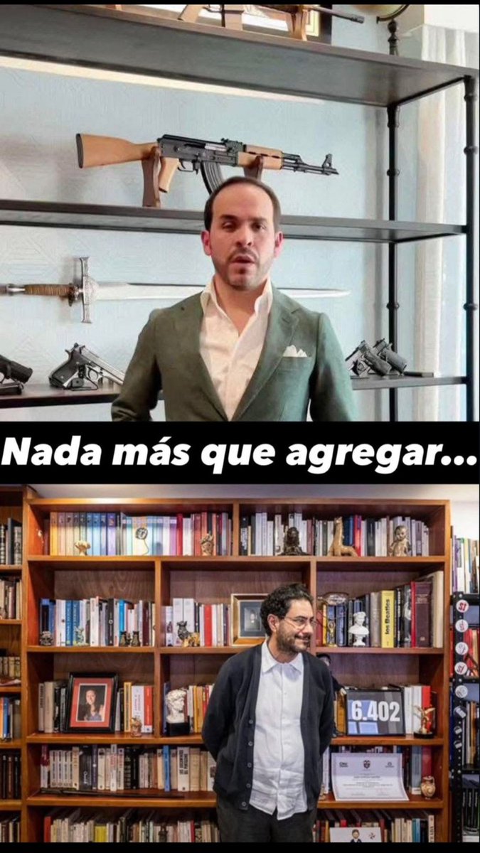 El supuesto "guerrillero" tiene una biblioteca y el supuesto "letrado" tiene una armería...

Nada más por decir...😂