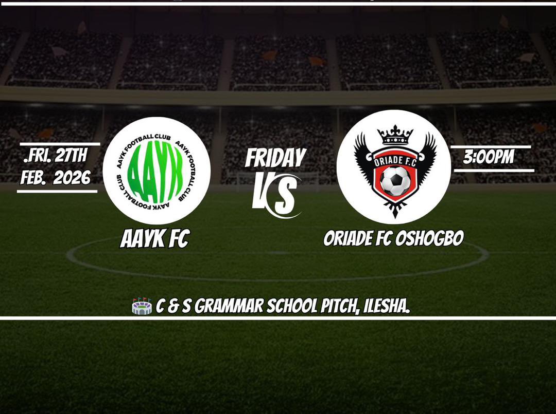 OriadeFC's tweet photo. 🆚AAYK FC
🗓️ 27TH FEB 2026
🕒 3PM
🏟️ C&S GRAMMAR SCHOOL ILESHA
#OriadeFC
#AAYK
#Opekespices_worldwide
#NIYAZBAMconsultant
#HigherWeFly https://t.co/Kq5Gd1mZxz