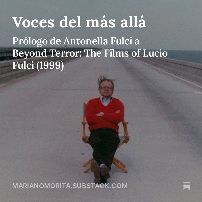 Me tome la atrevimiento de traducir este texto maravilloso, el prólogo para Beyond Terror: The films of Lucio Fulci de Stephen Thrower, escrito por Antonella Fulci. Sobre su padre, su vínculo de amistad con Edgar G. Ulmer, su amor por Detour y algunas fatalidades del destino.👇