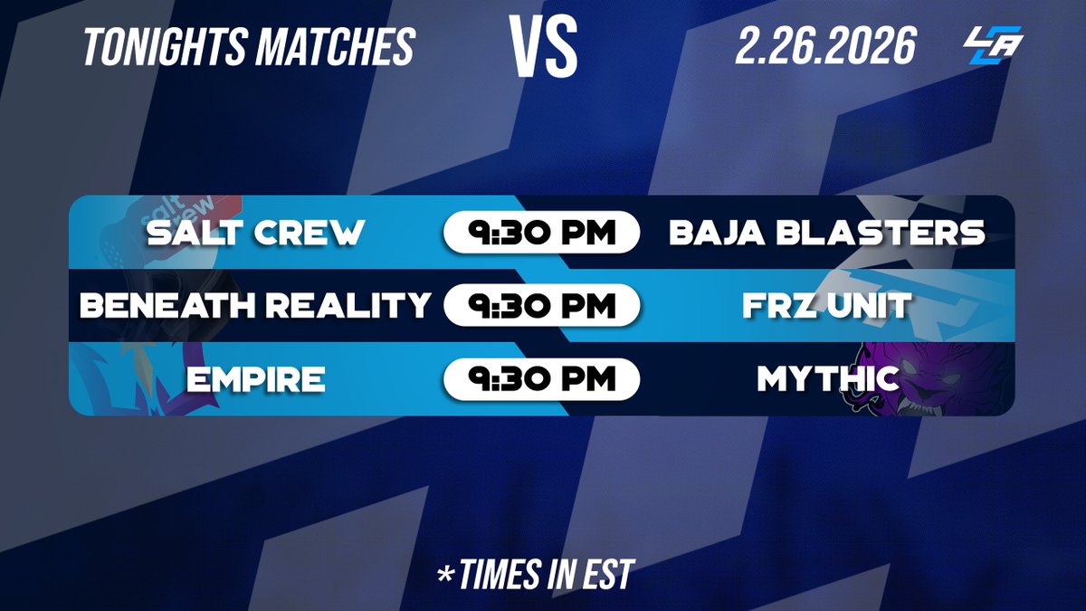 🚨 Tonight's Matches Covered by LCA!🚨

⚔️ <a href="/SaltcrewGG/">SaltcrewGG</a> VS #BajaBlasters
🎙️ <a href="/cernersandals/">Conner Rhodes</a> 

⚔️ <a href="/BeneathHQ/">Beneath Reality</a> VS <a href="/FRZUnit/">FRZ</a> 
🎙️ <a href="/ParksCasts/">Scott Park</a> 

⚔️ <a href="/team_empirecs/">EMPIRE</a> VS <a href="/MythicRebornGG/">Mythic Reborn</a> 
🎙️ <a href="/Thatwearwolf1/">Christopher Wear</a> 

ALL STREAMS AVAILABLE HERE: 
📺: lcabroadcasting.com/matches