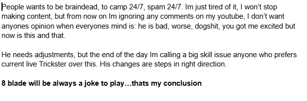 I’m tired of this shit. Saying anything positive about PTB Trickster feels like I’ve got a gun to my head. And whenever I try to point out both the good and the bad, people just tell me I’m crazy. They always bring up his movement speed, how Main Event is harder to get, and so on