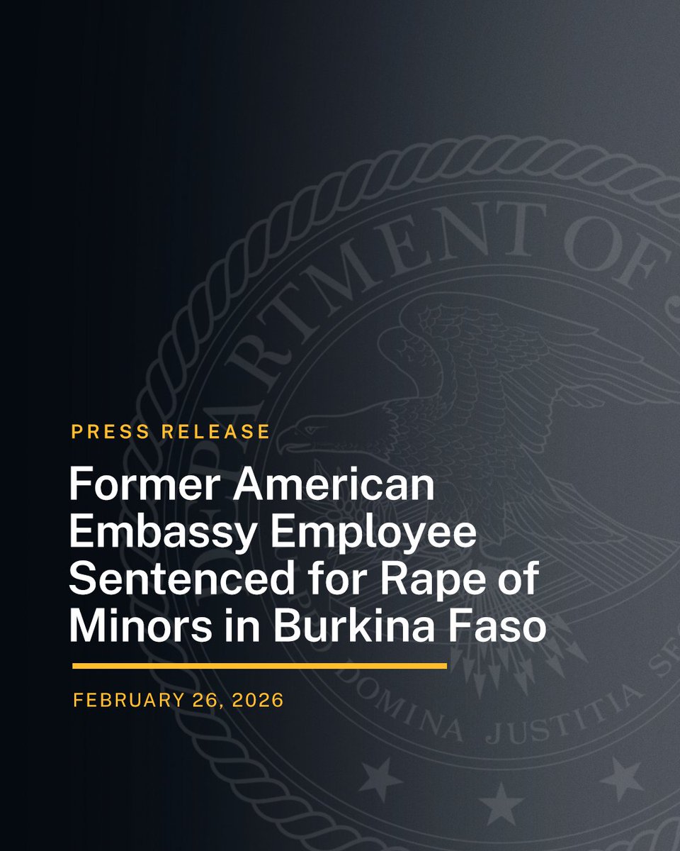 DOJCrimDiv's tweet photo. Former American Embassy Employee Sentenced for Rape of Minors in Burkina Faso

🔗: https://t.co/5Eg0QIP0d1 https://t.co/5wsdanQLql