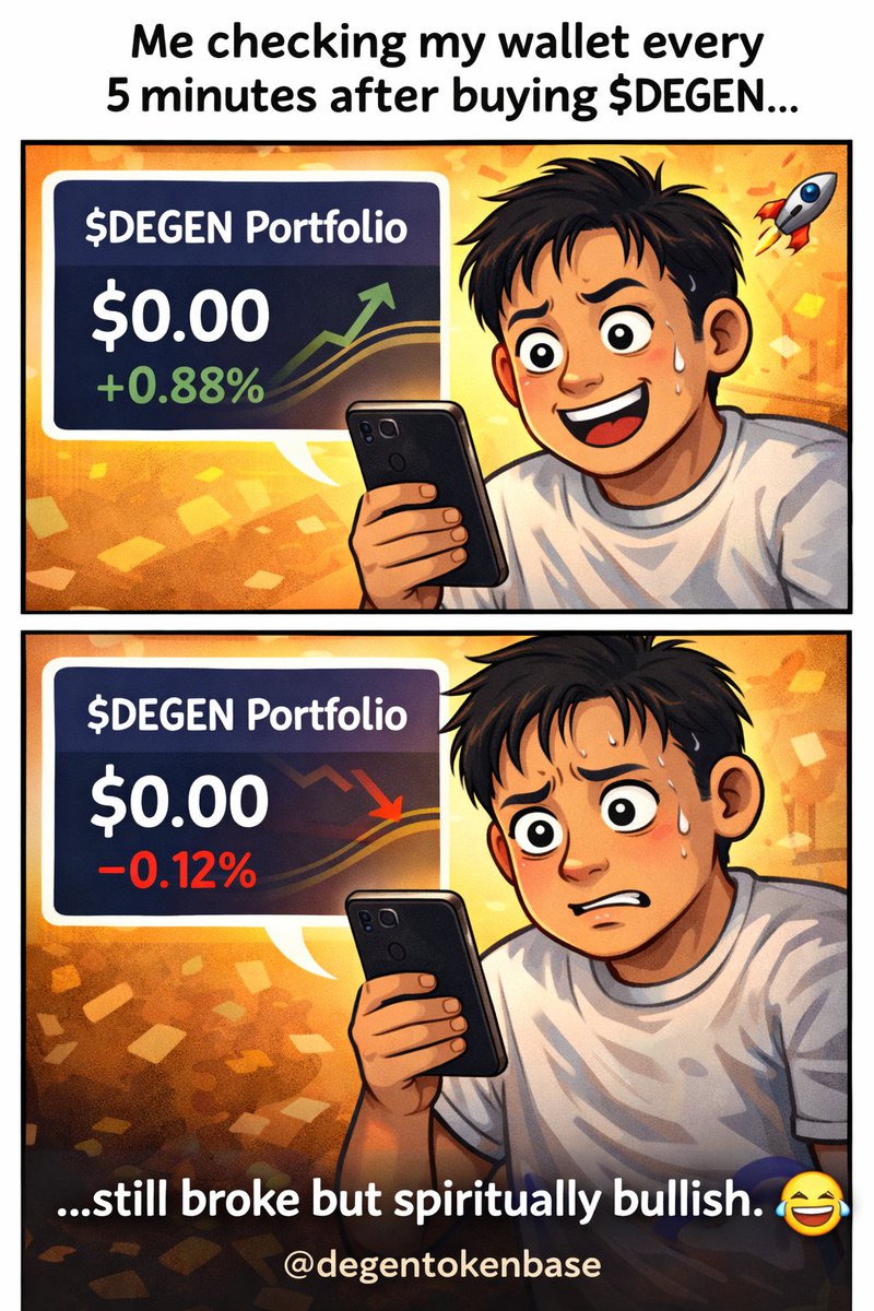 djsumagit's tweet photo. “Me checking my wallet every 5 minutes after buying $DEGEN… still broke but spiritually bullish.” 🚀😅
@degentokenbase https://t.co/WsK7M3na8T