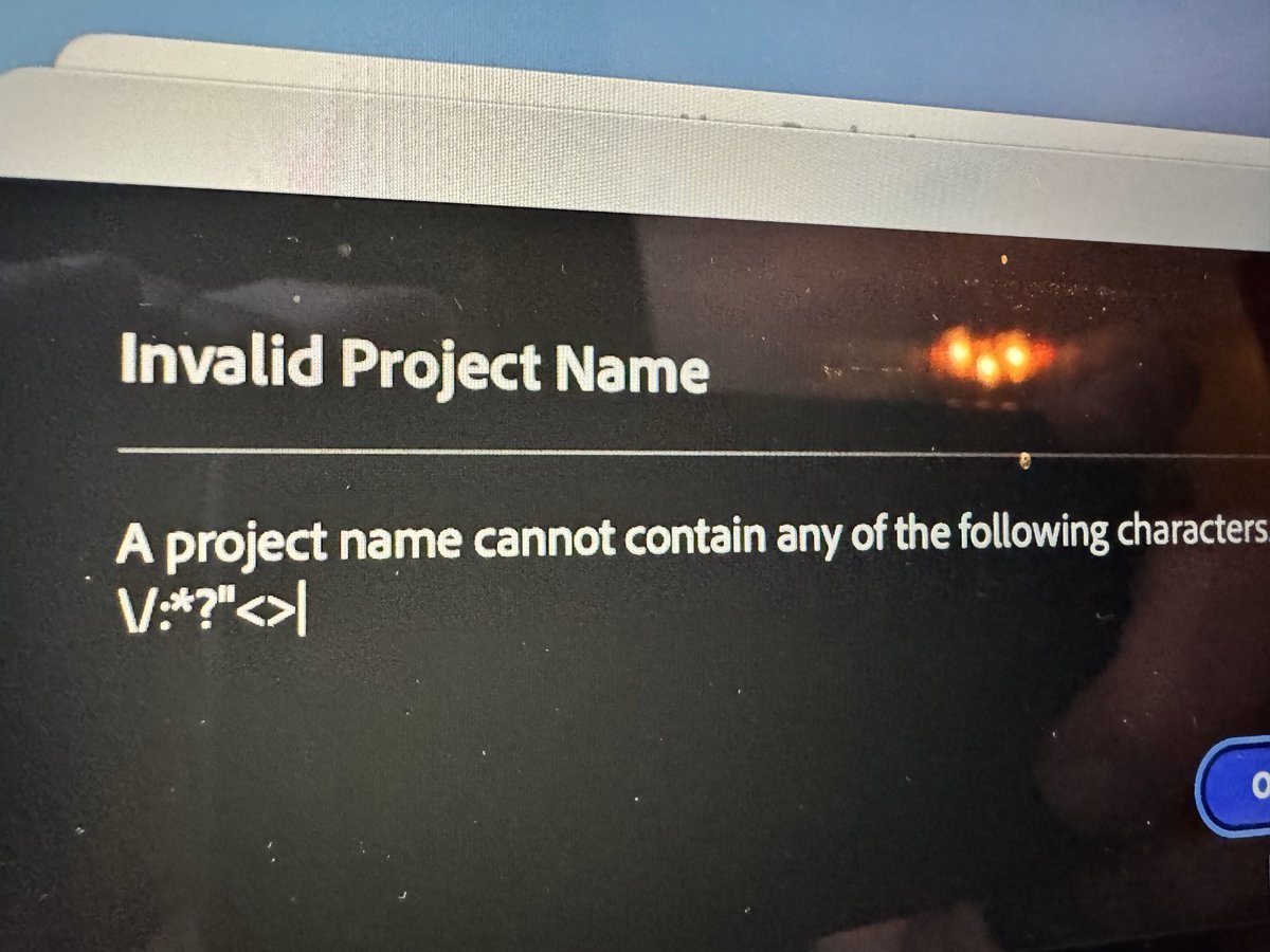 photogmarko's tweet photo. @Adobe 
 “Invalid project name.”
Me: It’s 2026.
Adobe: “You cannot use \ / : * ? “ < > |”
Me: Is this a file name or a secret government password?
Some legend in a basement coded this in 2003 and we’ve just accepted it ever since.
Let creatives use punctuation again. https://t.co/0EzFDy1x8D