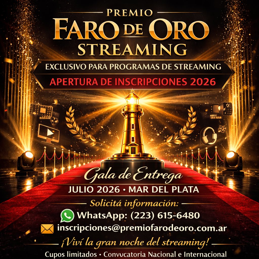 PremioFaroDeOro's tweet photo. @bondi_liveok Atención, programas de #Streaming - Abierta la Inscripción a la primera edición del Premio "Faro de Oro Streaming", a entregarse en el mes de Julio de 2026. . https://t.co/AkSGjltTyP