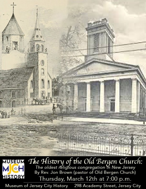 Attend this upcoming lecture with the Rev. Jon Brown, of Jersey City’s historic Bergen Reformed Church, at the Museum of Jersey City History. His wealth of historical knowledge is always impressive!
