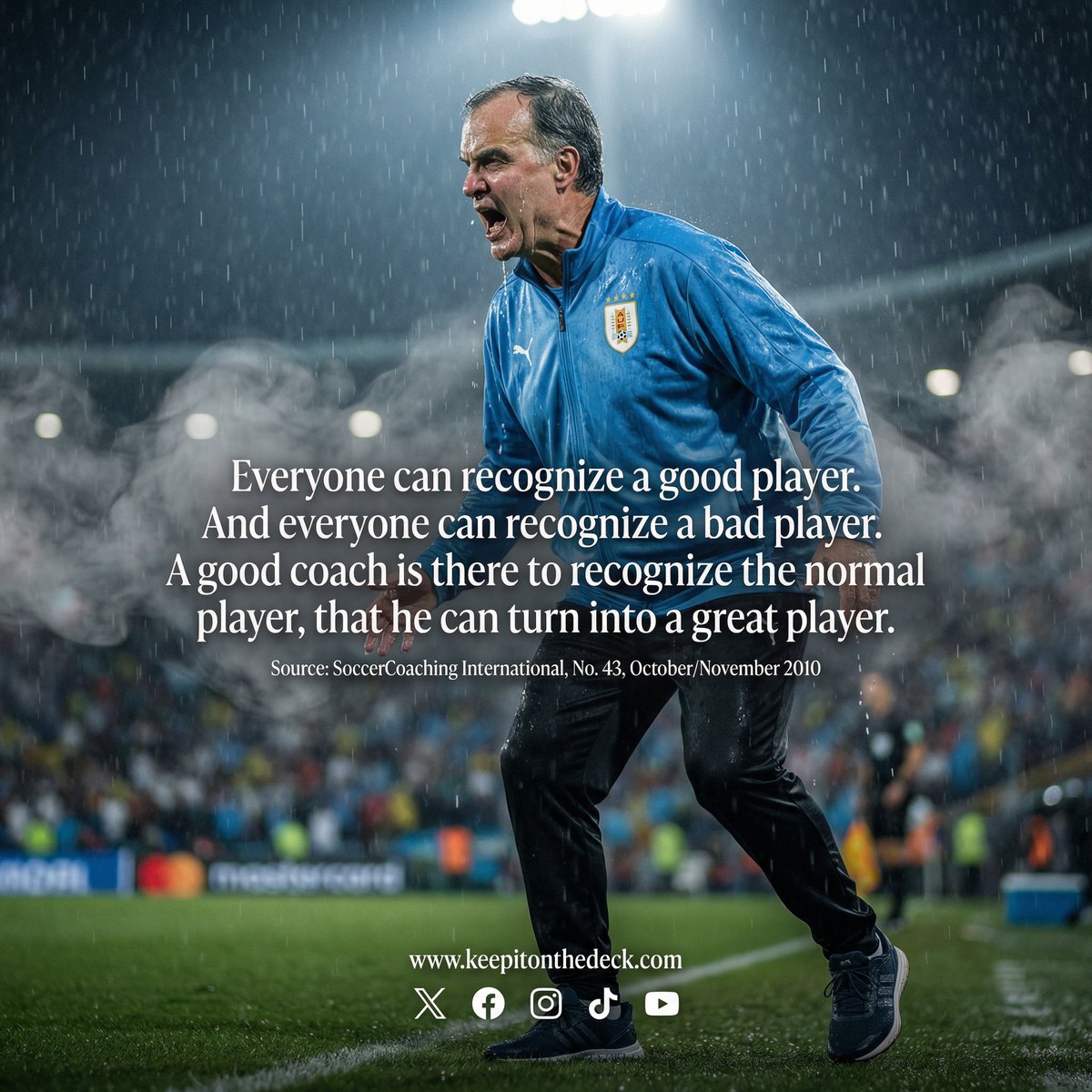 Keepitonthedeck's tweet photo. “Everyone can recognize a good player. And everyone can recognize a bad player. A good coach is there to recognize the normal player, that he can turn into a great player.” - Marcelo Bielsa

Source:  Soccer Coaching International, No. 43, October/November 2010 https://t.co/iZZ147Thd7