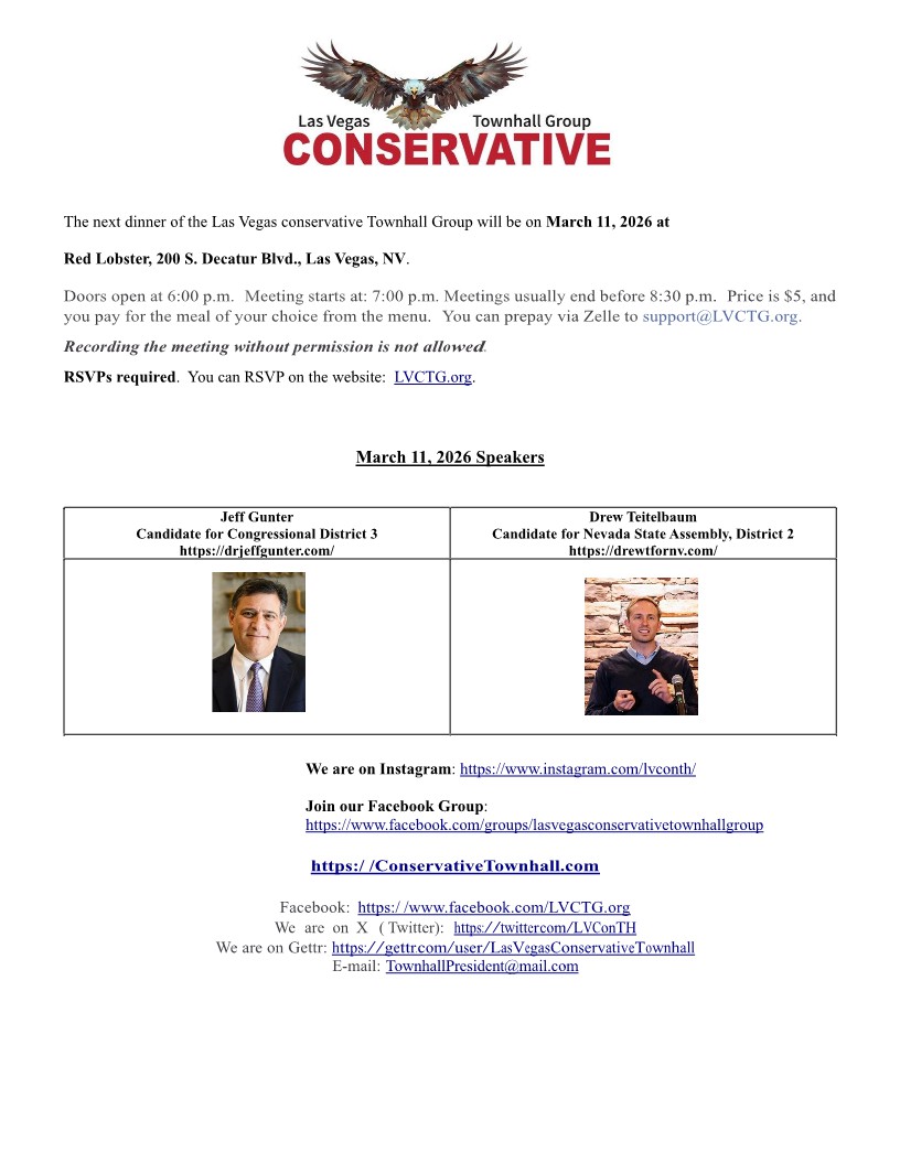 LVConTH's tweet photo. The next meeting of the Las Vegas Conservative Townhall Group will be Wed., March. 1th at Red Lobster at 200 S. Decatur Blvd. Meeting starts promptly at 7 P.M. Please RSVP at https://t.co/BsTqn0HnIs

Speakers are candidates @DrJeffGunter (#NV03) &amp; @DrewTForNV (#AD02). https://t.co/6n6LgYEFhB
