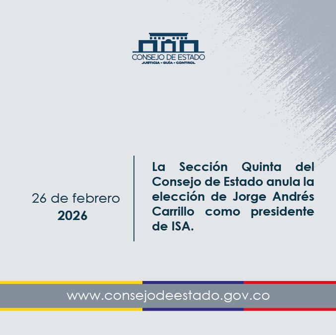 consejodeestado's tweet photo. La Sección Quinta del Consejo de Estado anula la elección de Jorge Andrés Carrillo como presidente de ISA.

➡️Ver comunicado: https://t.co/WTGd85Sqvu https://t.co/ZZqqGXFInR