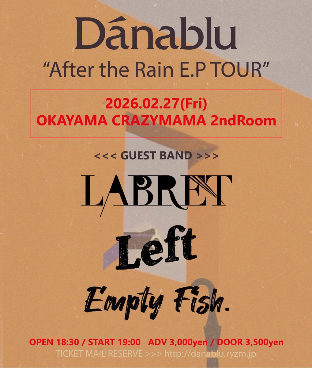 【本日🔥】
2/27(金)岡山CRAZY MAMA 2nd Room
Danablu「After the Rain E.P TOUR」

Danablu
LABRET
Empty Fish.
Left

OPEN 18:30 / START 19:00
前売 3000円 / 当日 3500円

お待ちしております🎫
left-web.com