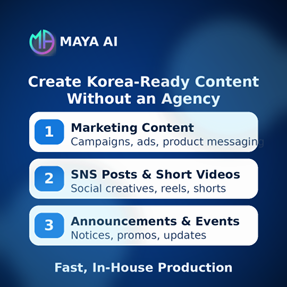 AI_MAYAX's tweet photo. Create Korea-ready content without a local team or agency—with MAYA.
(1) Korea-market marketing content
(2) SNS campaign images & short-form videos
(3) Announcements & event updates
https://t.co/tmzEWCz0Ga
#mayaai #mayax #matx https://t.co/2KtFIH8xwy