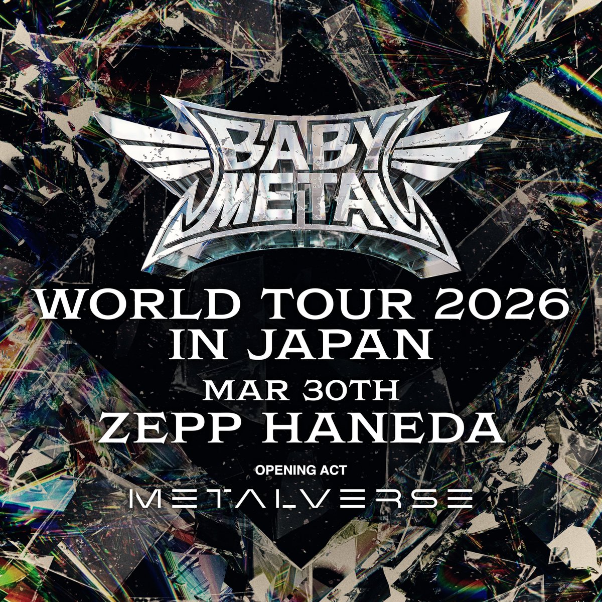 「BABYMETAL WORLD TOUR 2026 IN JAPAN」開催決定DEATH!!🦊
本日12:00よりTHE ONE先行・THE ONE OVERSEAS TICKET PREORDER (LOTTERY) 受付スタート!!
🔗babymetal.com/BABYMETAL_WORL…

🗓️Information
📍Zepp Haneda (Tokyo)
2026.3.30(月)OPEN 18:00 / START 19:00

💃OPENING ACT：METALVERSE

🎫THE