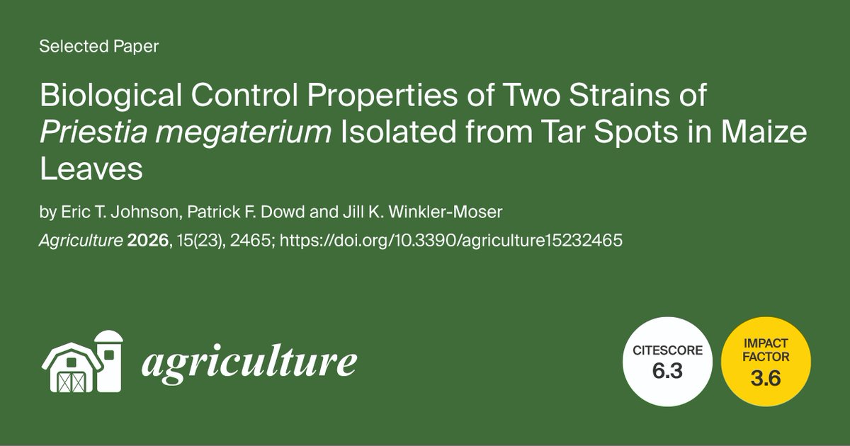 AgricultureMdpi's tweet photo. 📚New Paper Alert! #AgricultureMdpi
📍Biological Control Properties of Two Strains of Priestia megaterium Isolated from Tar Spots in Maize Leaves
����by Eric T. Johnson et al.
🔗Check it out for more: https://t.co/SCgZgmDu9V
#Phyllachoramaydis #leafblight #anthracnose #corn https://t.co/JtaBwMPXy0