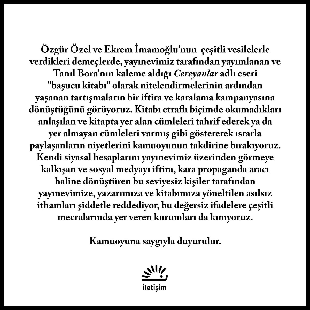 İddia olunur ki Fransız istihbaratı himayesinde, Asaf Savaş Akat ile Murat Belge danışmanlığında, Osman Kavala sahipliğinde yola çıkan İletişim’in bastığı Cereyanlar, kemalizmin vahşi uygulamasını kitaplaştırmış, dünyadan habersiz ibb eski şeysi ile onun Özel müdürü de aynı +