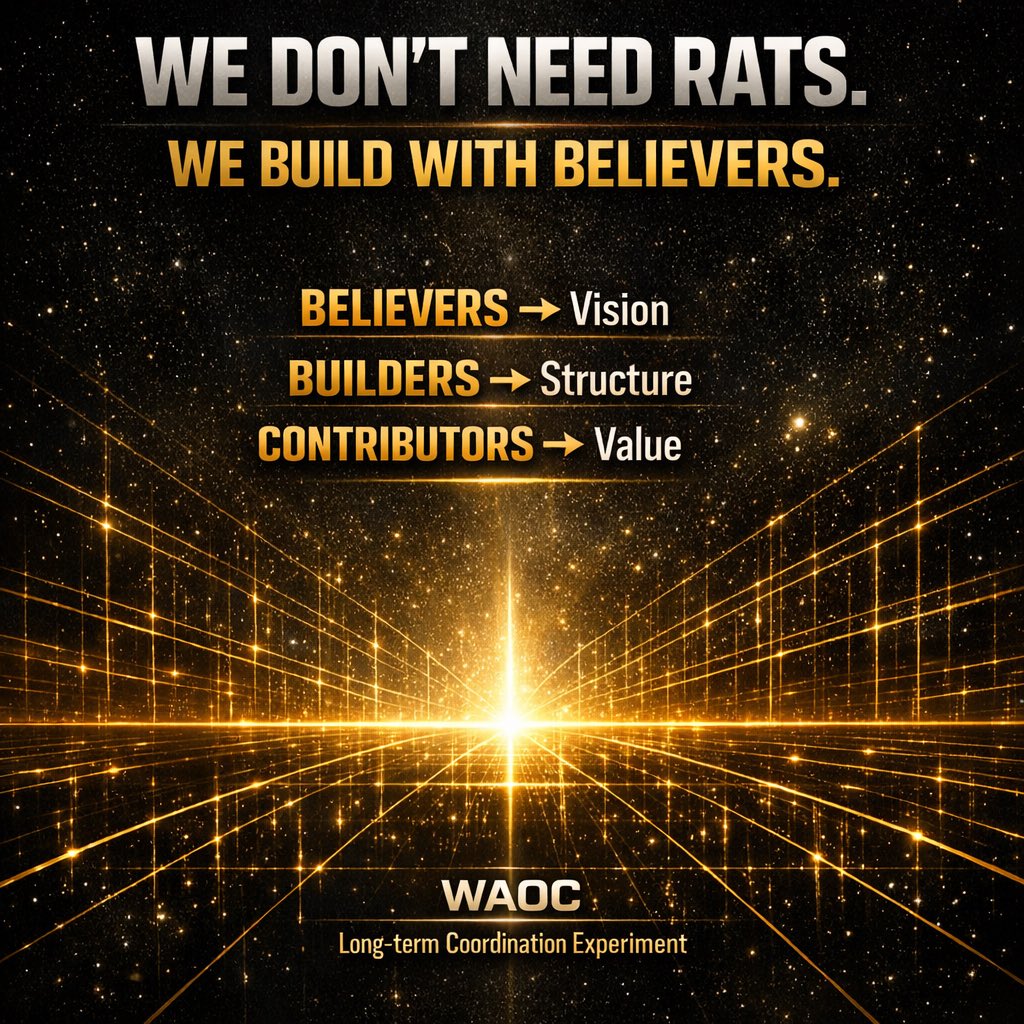 We don’t need community rats.
We need believers.
We need builders.
We need contributors.

If you’re here only for quick flips, free tokens, and short-term noise —
this is not your place.

WAOC is not a pump group.
It’s a long-term coordination experiment.

Believers build vision.