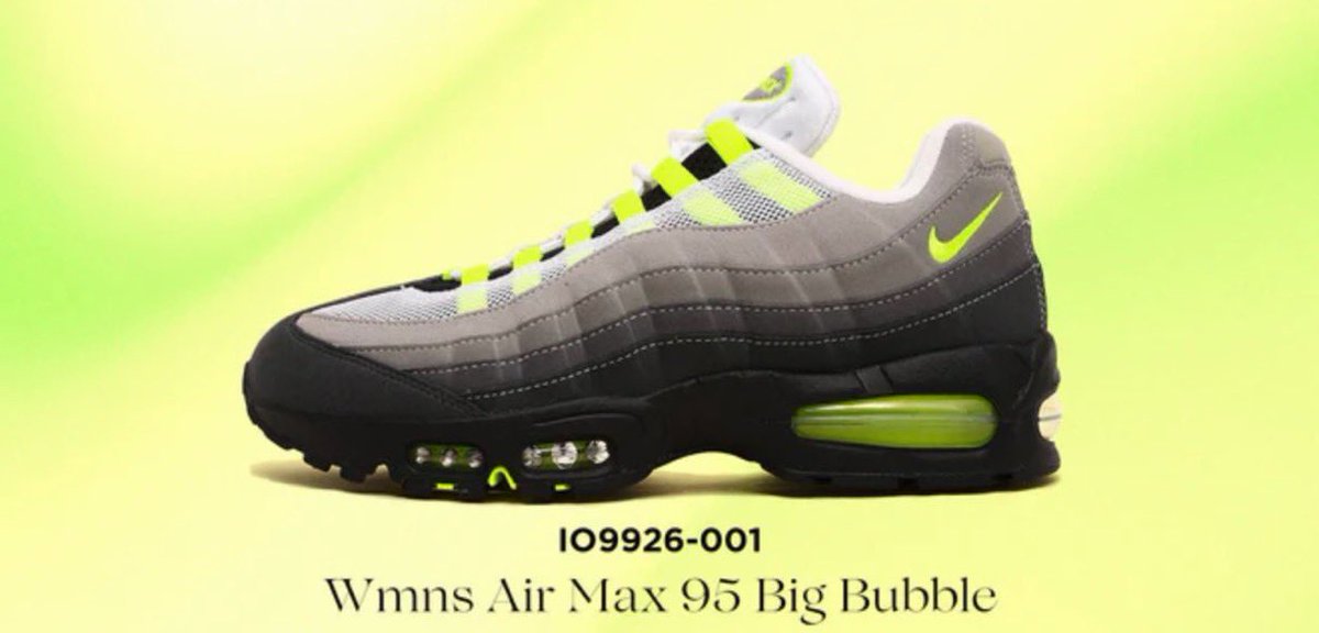 Nike Air Max 95 OG Big Bubble “Neon”【Forget-me-nots WEB抽選 3/2 