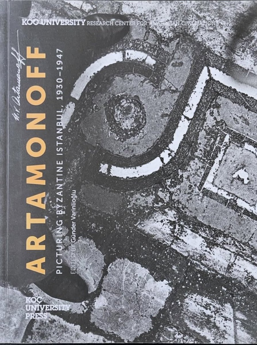ARTAMONOFF kitabı 1930 - 1947
Picturing Byzantine İstanbul
Koç Üniversitesi Press