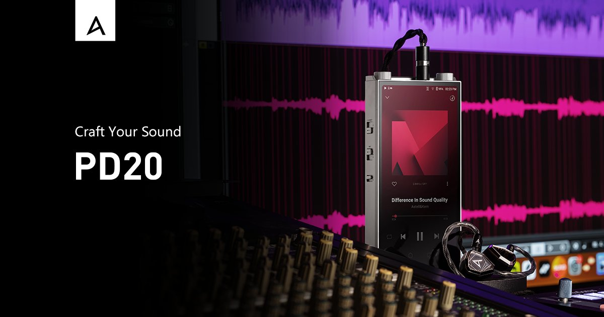グローバルリリース】 Astell&Kern は新DAP『PD20』を発表致しました