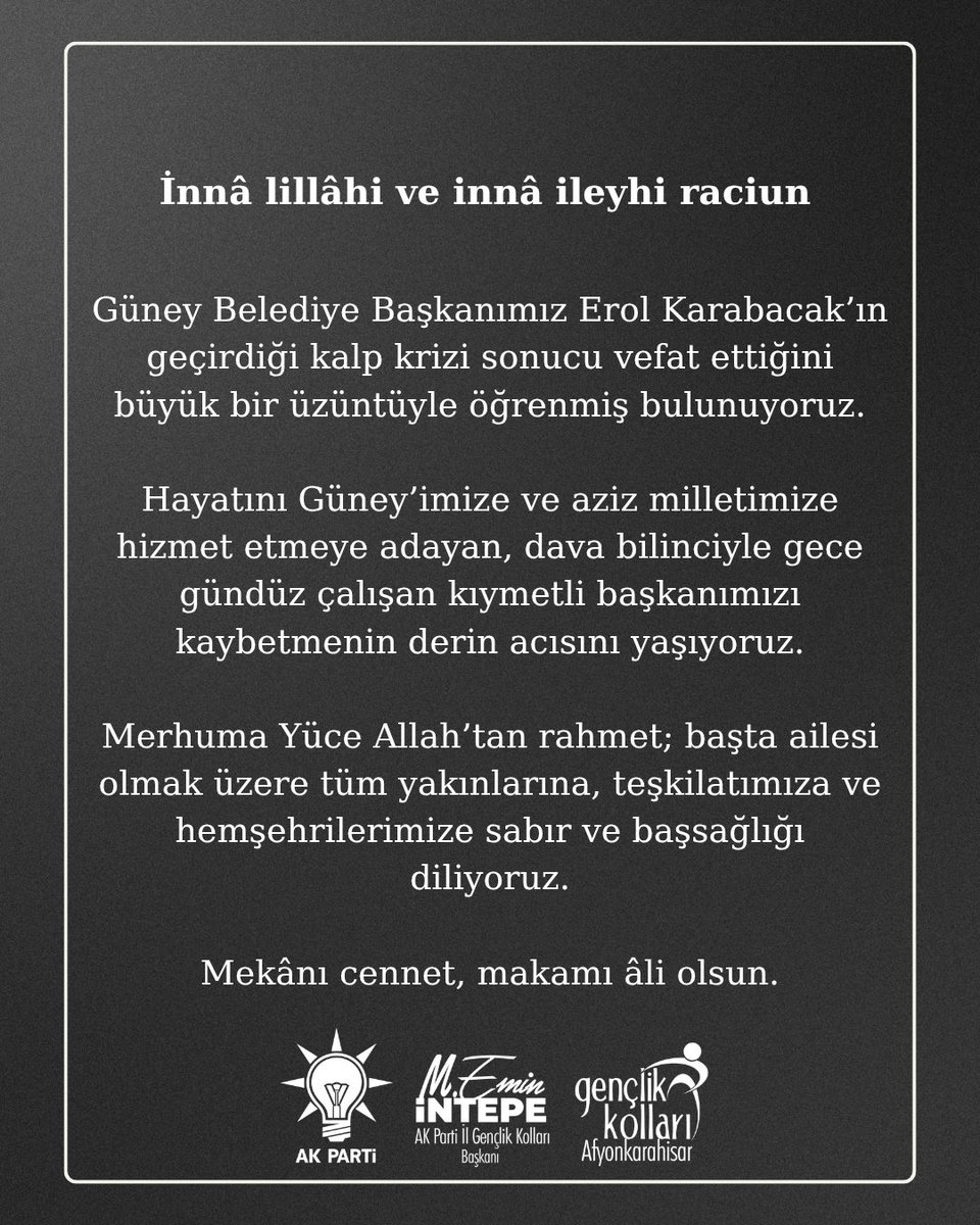 Güney Belediye Başkanımız Erol Karabacak’ın geçirdiği kalp krizi sonucu vefat ettiğini büyük bir üzüntüyle öğrenmiş bulunuyoruz.

Hayatını Güney’imize ve aziz milletimize hizmet etmeye adayan, dava bilinciyle gece gündüz çalışan kıymetli başkanımızı kaybetmenin derin acısını
