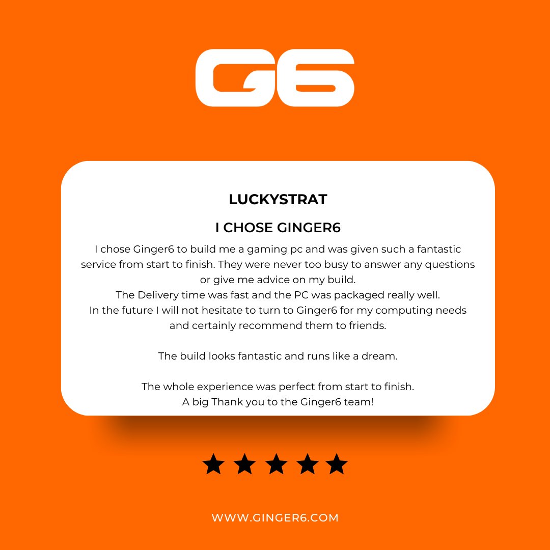 Fantastic service + fast delivery = a gaming PC that runs like a dream.   LuckyStrat had a perfect experience from start to finish and now has a build they’re proud of.
Thanks for the 5⭐ review! 💻

#Ginger6 #GamingPC #CustomPC #CustomerReview #FiveStarService #ReviewPost