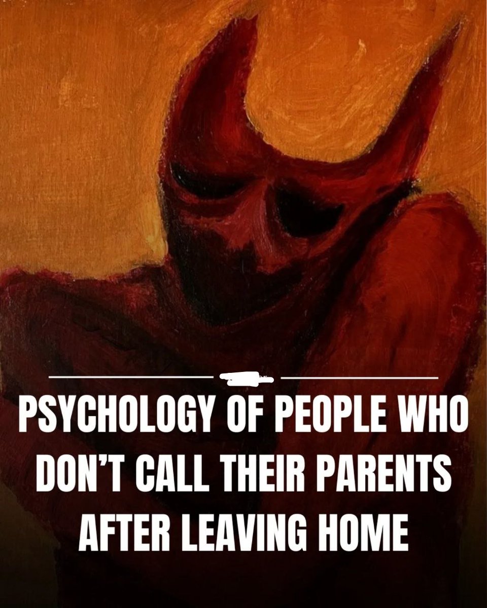 PSYCHOLOGY OF PEOPLE WHO DON'T CALL THEIR PARENTS AFTER LEAVING HOME

// Thread //