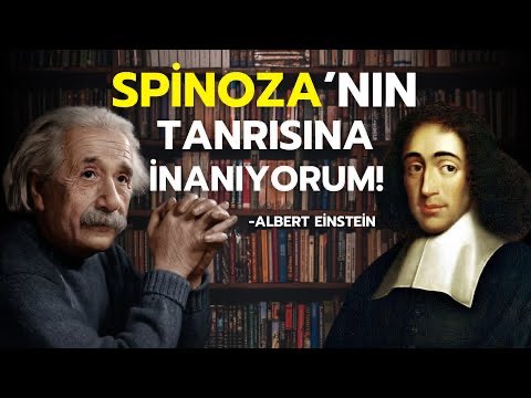 Albert Einstein Amerika’daki üniversitelerde ders verirken öğrencilerin ona en çok sorduğu soru, “Tanrıya inanıyor musun?” olmuştur. O da her zaman, “Ben Baruch Spinoza’nın Tanrısına inanıyorum.” cevabını vermiştir.

Hollandalı filozof Spinoza, Fransız filozof René Descartes ile