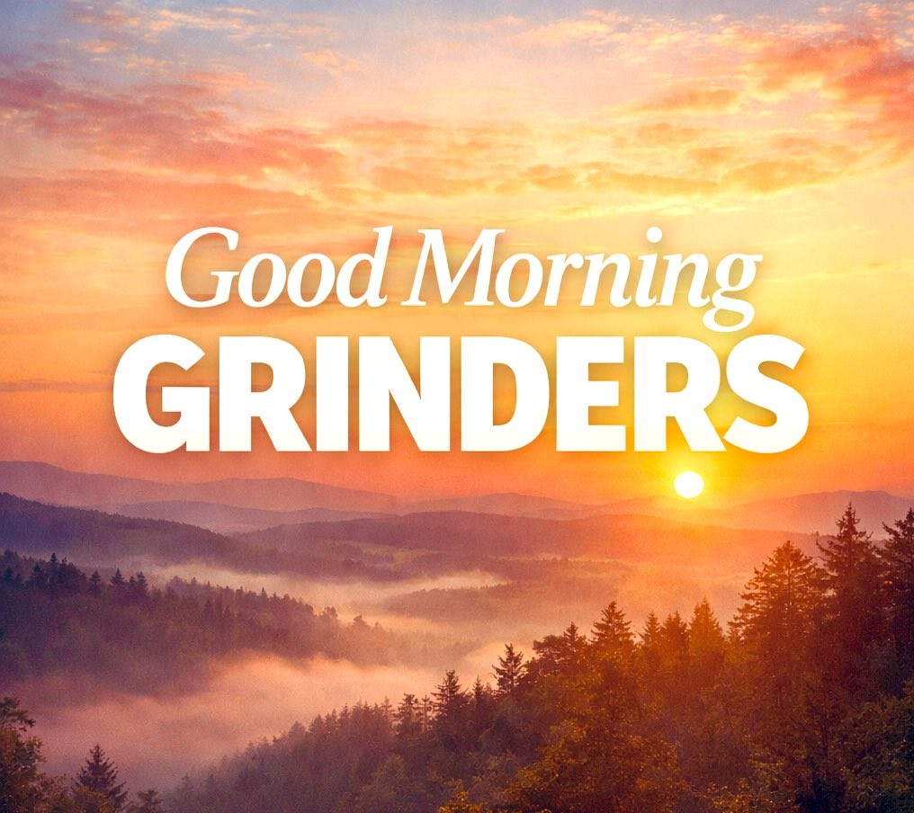 Good Morning grinders . ✨✨

Said " GM"  🔥

We follow back ASAP ✅
