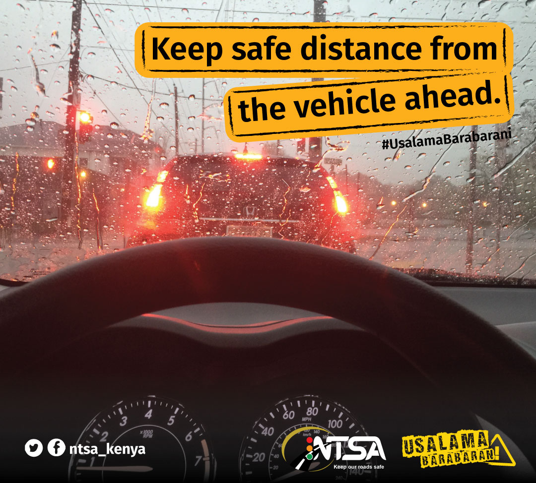 ntsa_kenya's tweet photo. This rainy season, keep safe distance from the vehicle ahead. Tailgating reduces your visibility and increases the risk of rear end crashes. Maintain a safe following distance at all times. #UsalamaBarabarani https://t.co/W3VpZFdiEz