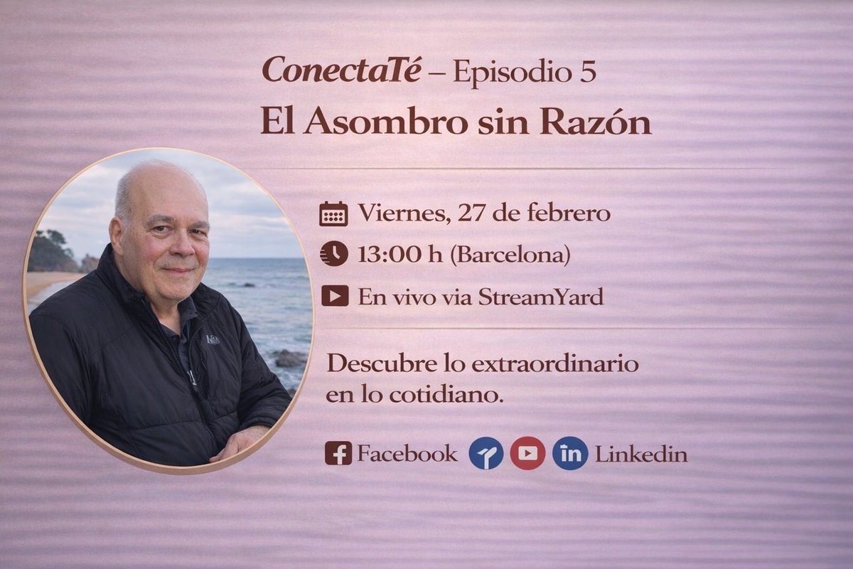 ConectaTé – Episodio 5
El Asombro sin Razón 
Viernes, 27 de febrero 
13:00 h (Barcelona) 
🎥 En vivo vía StreamYard 
Descubre lo extraordinario en lo cotidiano. 
📡 Facebook · YouTube · LinkedIn 
#ConectaTé #Asombro #Aprendizaje #Barcelona #AdriánCottín #pcottin