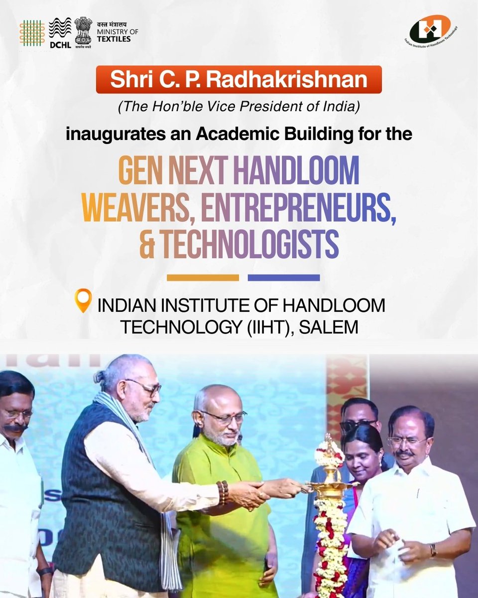 dchandlooms01's tweet image. The Hon’ble Vice President of India, Shri C. P. Radhakrishnan, inaugurated the new Academic Building at Indian Institute of Handloom Technology, Salem today, in the presence of the Hon’ble Union Minister of Textiles, Shri. Giriraj Singh.
#inauguration #iihtsalem #vicepresident