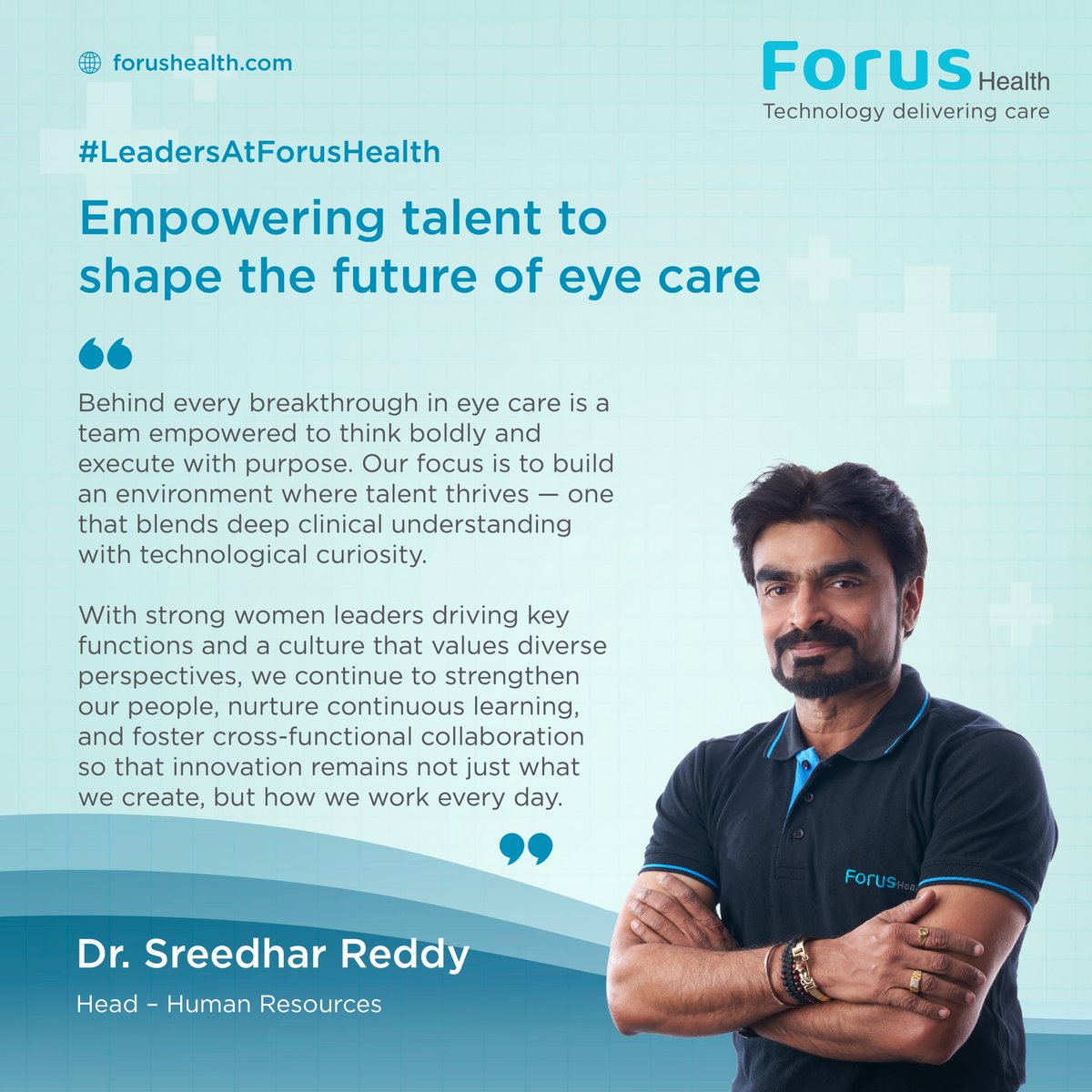 forus_health's tweet photo. In this spotlight, Dr. Sreedhar Reddy M.S – Human Resources, shares how talent development, an #inclusiveculture, and structured #learningframeworks strengthened through cross-functional collaboration and diverse perspectives are driving #sustainable, long-term innovation. https://t.co/2Zh2o9G25z