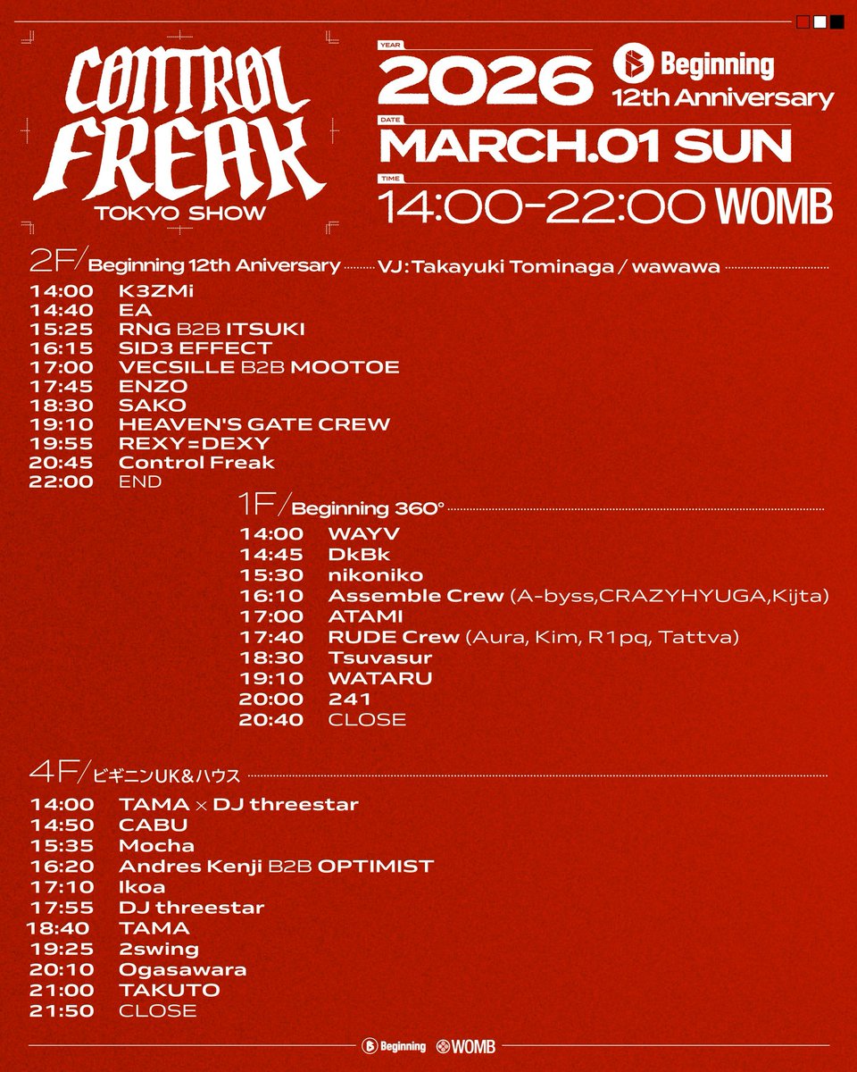 beginningtokyo's tweet photo. 🔥明後日！タイムテーブル公開🔥
🅱️Beginning12周年🅱️
🇺🇸Control Freak初来日🇯🇵
🗓️3/1㈰14:00-22:00 
📍@WOMB_Tokyo
 
Beginningの12周年で行うControl Freakの初来日公演はついに明後日日曜🔥
ぜひ早い時間からお待ちしています！！

2F / Beginning 12th Aniversary
14:00 K3ZMi
14:40 EA
15:25 RNG B2B ITSUKI 
16:15 SID3 EFFECT
17:00 VECSILLE B2B MOOTOE
17:45 ENZO
18:30 SAKO
19:10 HEAVEN'S GATE CREW
19:55 REXY=DEXY
20:45 Control Freak
22:00 - END -
VJ: Takayuki Tominaga, wawawa 

1F / Beginning 360°
14:00 WAYV
14:45 DkBk
15:30 nikoniko
16:10 Assemble Crew (A-byss,CRAZYHYUGA,Kijta）
17:00 ATAMI
17:40 RUDE Crew (Aura, Kim, R1pq, Tattva)
18:30 Tsuvasur 
19:10 WATARU
20:00 241
20:40 - CLOSE -

4F / ビギニンUK&ハウス
14:00 TAMA x DJ threestar
14:50 CABU
15:35 Mocha
16:20 Andres Kenji B2B OPTIMIST
17:10 Ikoa
17:55 DJ threestar
18:40 TAMA 
19:25 2swing
20:10 Ogasawara
21:00 TAKUTO
21:50 - CLOSE -

🎟️前売/U20割
https://t.co/Eb2G8qD1JR

✅Control Freak最新動画
https://t.co/mfHYFDB6nC

📔インタビュー記事
https://t.co/1BMHEP0fJi

👨‍👨‍👦出演者紹介1
https://t.co/umJT1hABRQ
👨‍👨‍👦出演者紹介2
https://t.co/eL3OGRQzWI