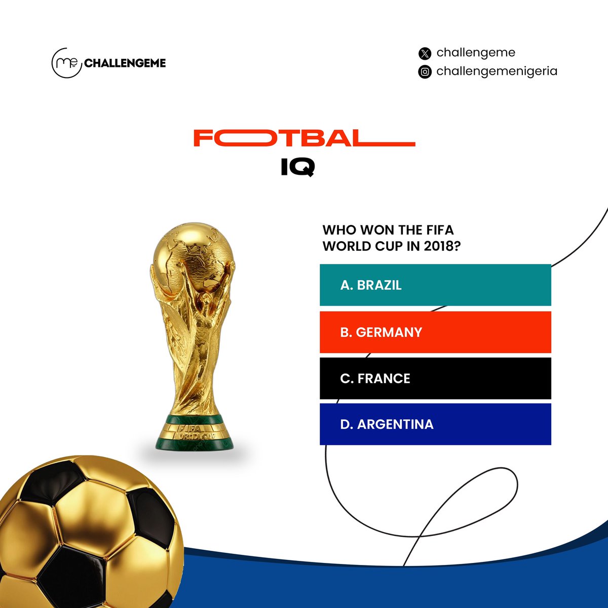 FOOTBALL IQ CHECK ⚽🔥

Who really knows their football history?

Who won the **2018 FIFA World Cup**?

A. Brazil 🇧🇷
B. Germany 🇩🇪
C. France 🇫🇷
D. Argentina 🇦🇷
Drop your answer in the comments 👇
#FootballIQ #WorldCup #FootballFans #SportsQuiz #France